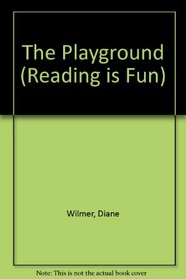 The Playground (Reading Is Fun)