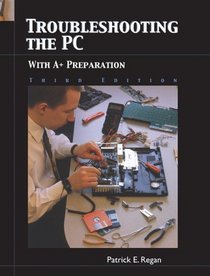 Troubleshooting the PC with A+ Preparation (3rd Edition)