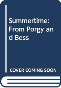 Summertime: From Porgy and Bess