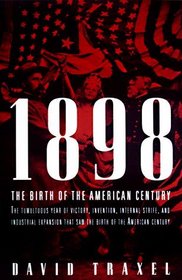 1898 : The Birth of the American Century