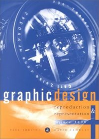 Graphic Design : Reproduction and representation since 1800 (Studies in Design and Material Culture)
