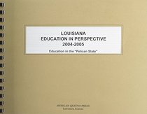 Louisiana Education In Perspective 2004-2005