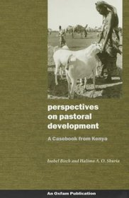 Perspectives on Pastoral Development: A Casebook from Kenya (Oxfam Development Casebook Series)