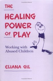 The Healing Power of Play: Working with Abused Children