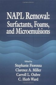 NAPL Removal Surfactants, Foams, and Microemulsions (AATDF Monograph Series)