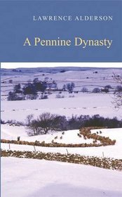 A Pennine Dynasty