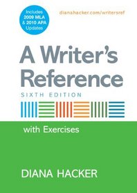 A Writer's Reference with Integrated Exercises with 2009 MLA and 2010 APA Updates