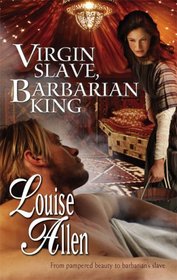 Virgin Slave, Barbarian King (Harlequin Historical, No 877)