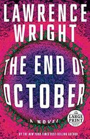 The End of October: A novel (Random House Large Print)