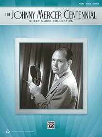 The Johnny Mercer Centennial Sheet Music Collection: Piano/Vocal/Chords