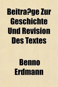 Beitrage Zur Geschichte Und Revision Des Textes