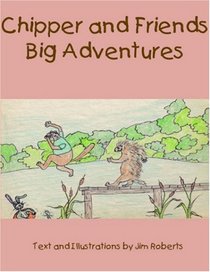 Chipper and Friends Big Adventures