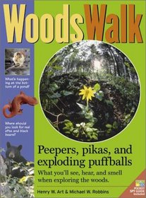 Woods Walk: Peepers, Porcupines & Exploding Puffballs!  What You'll See, Hear & Smell When Exploring the Woods