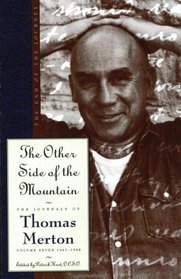 The Other Side of the Mountain: The End of the Journey (Merton, Thomas//Journal of Thomas Merton)