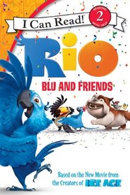Rio: Blu and Friends (I Can Read Book 2)