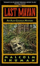 The Last Mayan (Alan Graham Mysteries)