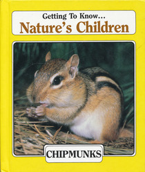 Getting to Know . . . Nature's Children: Chipmunks