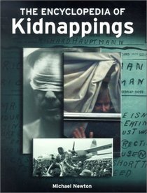 The Encyclopedia of Kidnappings (Facts on File Crime Library)