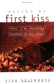 Saving My First Kiss: Why I'm Keeping Confetti in My Closet