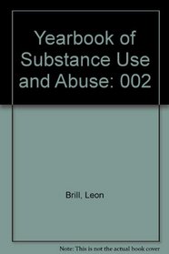 Yearbook of Substance Use and Abuse