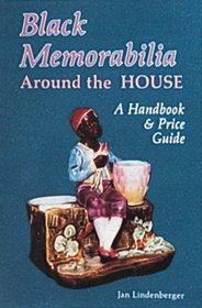 Black Memorabilia Around the House: A Handbook and Price Guide (Schiffer Book for Collectors)