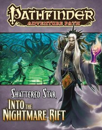 Pathfinder Adventure Path: Shattered Star Part 5 - Into the Nightmare Rift
