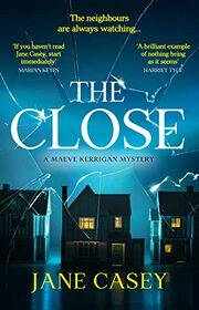 The Close (Maeve Kerrigan, Bk 10)