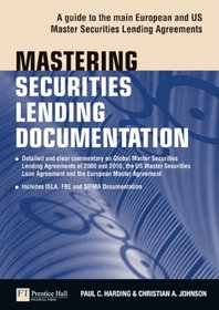 Mastering Securities Lending Documentation (Financial Times Series)
