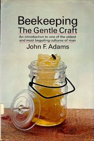 Beekeeping: The Gentle Craft