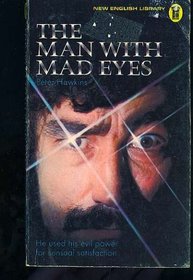 THE MAN WITH MAD EYES (NEW ENGLISH LIBRARY)