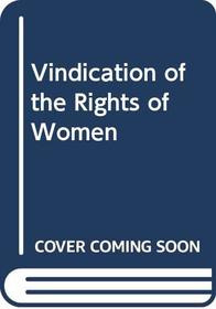 Vindication of the Rights of Women