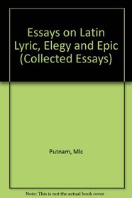 Essays on Latin Lyric, Elegy, and Epic (Princeton Series of Collected Essays)