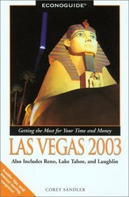 Econoguide Las Vegas 2003: Also includes Reno, Lake Tahoe, and Laughlin