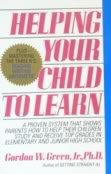 Helping Your Child to Learn: A Proven System That Shows Parents How to Help Their Children Study and Receive Top Grades in Elementary and Junior Hig
