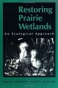 Restoring Prairie Wetlands: An Ecological Approach