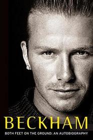 Beckham: Both Feet on the Ground