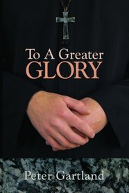 To A Greater Glory