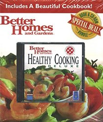 Better Homes and Gardens Healthy Cooking Deluxe (book & CD-ROM)