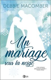 Un mariage sous la neige: Une romance absolument parfaite