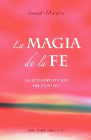 Magia de la fe (Magic of Faith) (Spanish Edition)