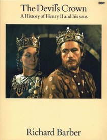 DEVIL'S CROWN: HENRY II, RICHARD I, JOHN