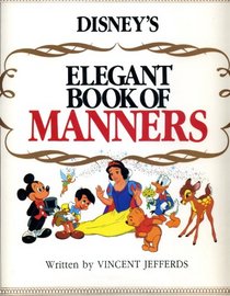 Disney's Elegant Book of Manners Ls