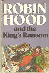 Robin Hood and the King's Ransom