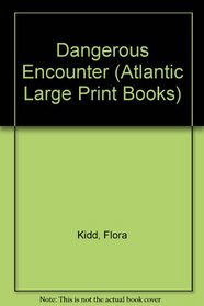Dangerous Encounter (Atlantic Large Print)