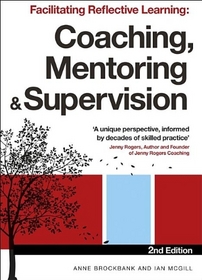 Facilitating Reflective Learning: Coaching, Mentoring and Supervision