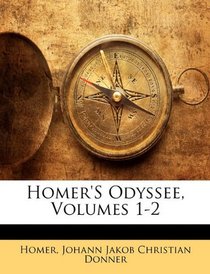 Homer's Odyssee, Volumes 1-2 (German Edition)