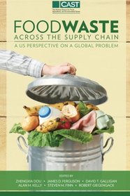 Food Waste Across the Suppy Chain: A U.S. Perspective on a Global Problem