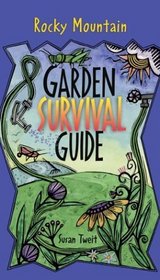 The Rocky Mountain Garden Survival Guide