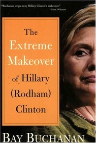 The Extreme Makeover of Hillary (Rodham) Clinton