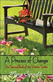 A Process of Change: The Second Book of the Victors Series